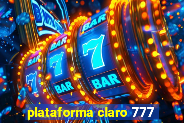 plataforma claro 777